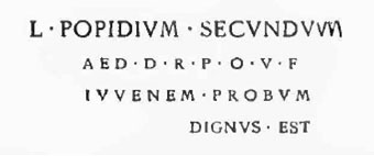 M(a)r(ce)ll(u)m / IIvir(um) iter(um) faber / vig<i=V>la et roga d(ignum) r(ei) p(ublicae) o(ro) v(os) f(aciatis) [CIL IV 7147]
See Notizie degli Scavi di Antichità, 1914, (p.154).
See Epigraphik-Datenbank Clauss/Slaby (www.manfredclauss.de).

