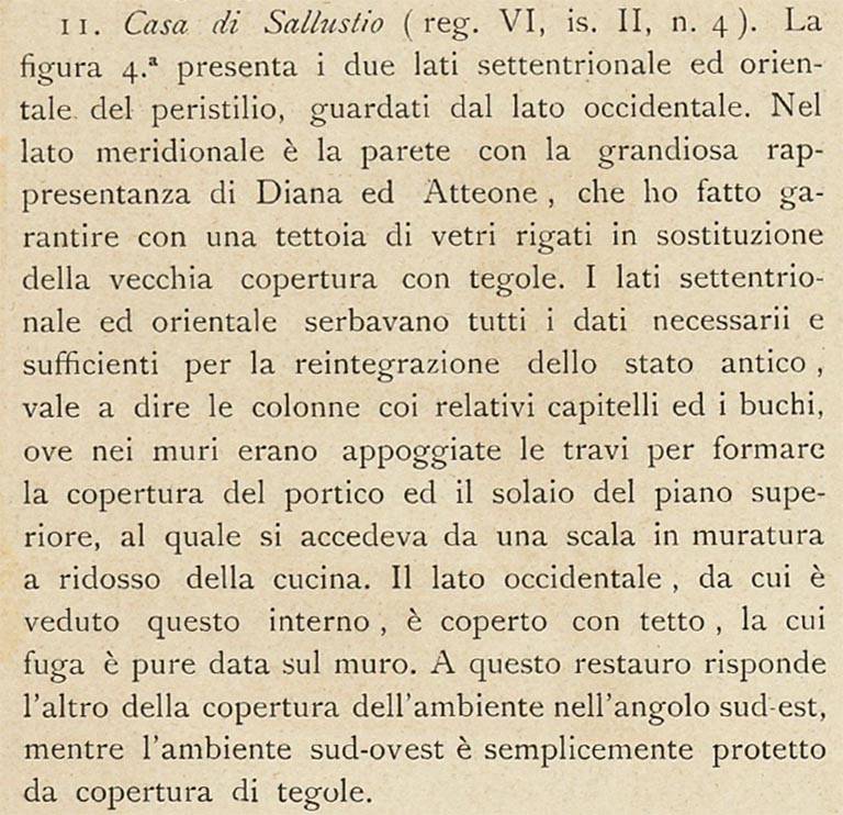 VI.2.4 Pompeii. c.1908-1909. Description by Sogliano.
See Sogliano, A. (1909). Dei lavori eseguiti in Pompei dal i Luglio 1908 a tutto Giugno 1909, (p. 19).
