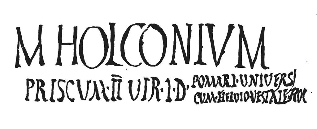 VI.8.12 Pompeii. Pre-1827. Inscription to M HOLCONIVM PRISCVM [CIL IV 202].
See Real Museo Borbonico Vol. III, 1827, p.10 of “Relazione degli Scavi di Pompei, da Dicembre 1826 fino a Giugno 1827”.

