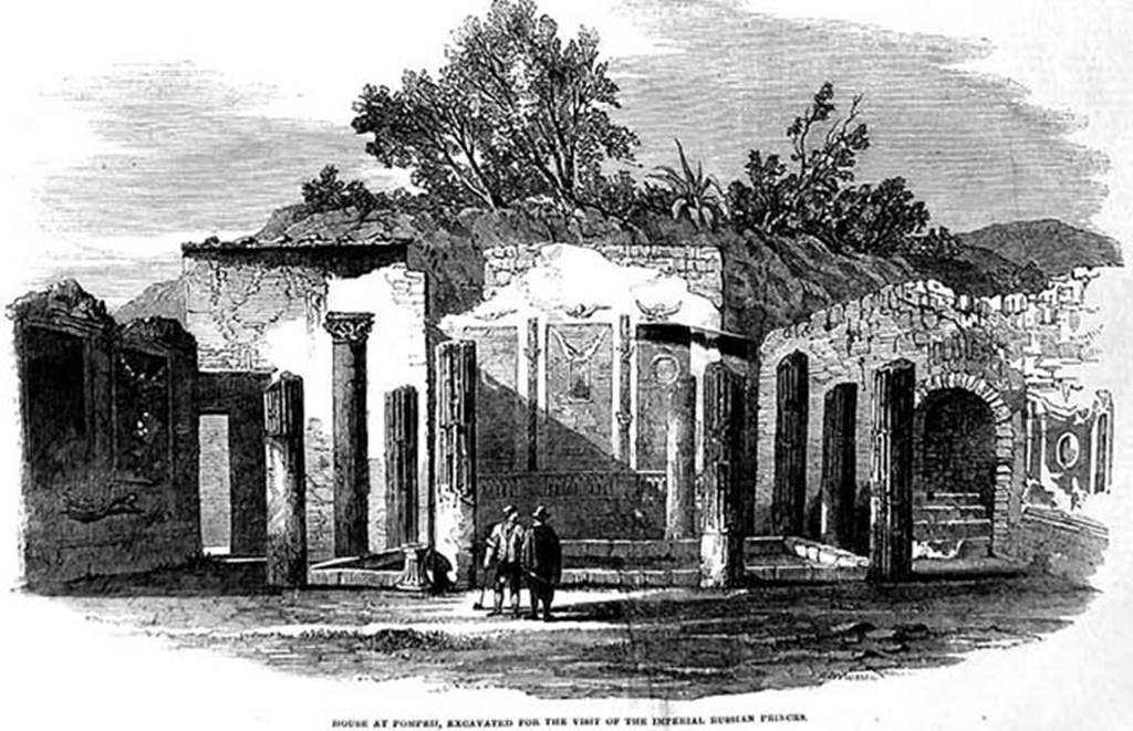 VI.1.25 Pompeii. 1853. Drawing titled House at Pompeii excavated for the visit of the Imperial Russian Princes.
From The Illustrated London News, 30th April 1853, p. 329.
On the 14th April from Naples our own correspondent reported that 
“As we entered the Stabian Street we observed on either side a series of dwellings, ………… We next proceeded to the most important house yet found in this street, and which had been lately excavated for the Imperial Princes of Russia (See Illustration). You enter a wide portico of the ostarius, paved with marble, where an elegant table of the same material is placed. The clawed legs of this table are carved with fruits, and the form is very elegant. You then come upon the atrium, with the usual impluvium. None of the surrounding columns is perfect; and only one of the capitals was found, which is rather grotesque than classical. The circular object near one of the columns is a Well, fluted all round, the rim of which bears traces of having been much used. The alae or wings of this dwelling occur at the further end. The centre room is large, and might have been used as a triclinium. It is decorated with those floral romances and architectural illusions which glitter brightly on the walls of Pompeii. This room opens into two smaller apartments – one on the left, and one on the right – nearly destroyed. The main wall on the right contains a niche with steps, but no statue was found. The present dwelling, like most of the houses of Pompeii, had evidently been well rifled by the ancients. Some copper kitchen utensils and a few unimportant marble decorative garden sculptures are all that was found in a dwelling of so much importance. *”

Footnote: 
* “The small objects found at Pompeii are always removed to the Museum of Naples. Up to the present time no attempt has been made to restore a house and furnish it, although so much material exists for so doing.”

Photo courtesy of Drew Baker.
