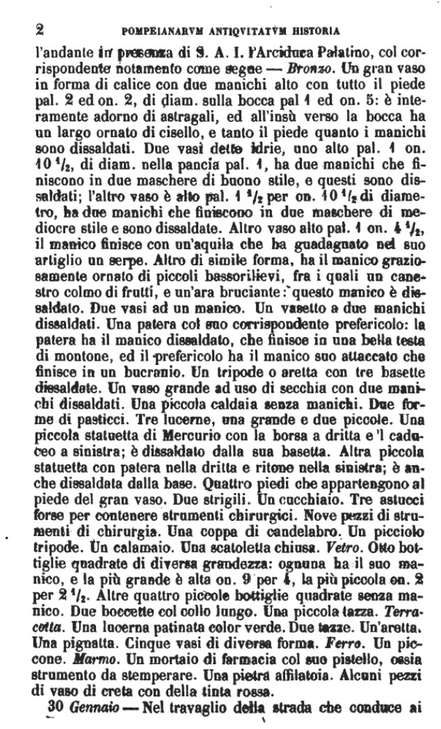 See Fiorelli G., 1862. Pompeianarum antiquitatum historia, Vol. 2: 1819 - 1860, Naples, (p.1)
13th January 1819.
There are already two rooms following to the one, which was recovered in the presence of the Prince and Princess of Salerno, and really the one that proved to be a pharmacy, as well as two small side rooms to the same.  
(Note: the mention of the “pharmacy” may mean VIII.3.10).
Gell wrote of VIII.3.10 – “once supposed by the custodi to have been that of an apothecary, see Pompeiana, p.7).
