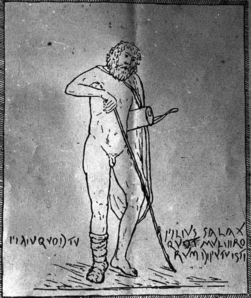 230472 Bestand-D-DAI-ROM-W.1466.jpg
IX.8.6 Pompeii. W.1466. Drawing of wall painting of the injured Philoctetes found on south wall of the left ala. Now in Naples Archaeological Museum.  Inventory number 120032.
Photo by Tatiana Warscher. With kind permission of DAI Rome, whose copyright it remains.  See http://arachne.uni-koeln.de/item/marbilderbestand/230472 

According to Sogliano, Philoctetes was standing on his right foot which was covered but his left foot was bare and the leg was slightly bent. In his right hand he held a long staff. Under the left arm was the bow and quiver. See Sogliano, A., 1879. Le pitture murali campane scoverte negli anni 1867-79. Napoli: Giannini. (no.574)
On the right, the graffito read:
FILIVS SALAX
QVOT MVLVIIRO
RVM DIFVTVISTI.
According to Varone, this translated as – You young rascal! Just how many women have you laid?
See Varone, A., 2002. Erotica Pompeiana: Love Inscriptions on the Walls of Pompeii, Rome: L’erma di Bretschneider. (p.68, CIL IV 5213)
On the left the graffito read:
FILIVQUOD TV
According to Epigraphik-Datenbank Clauss/Slaby (See www.manfredclauss.de) these read as -
Filius salax
quia to[t] mulier{or}um dif(f)utuisti 
 
Filiu(s) quo<t=D> tu       [CIL IV, 5213 = AE 2008, 00320]
