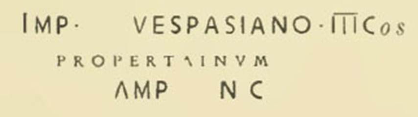 Villa of T. Siminius Stephanus, fondo Masucci-D'Aquino. 13th July 1897. Corridor C. An amphora was found with the following inscription in black letters: 
Imp(eratore) Vespasiano III Cos
Propertianum 
amp(horas) n(umero) C
The third consulship of Vespasian was in 71AD. See Notizie degli Scavi di Antichità, 1898, p. 497.